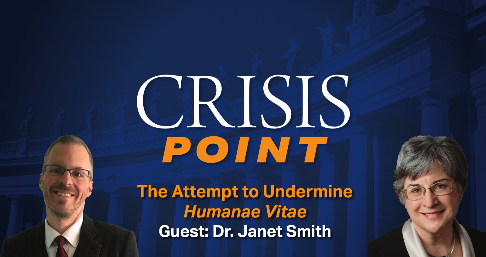 The Attempt to Undermine Humanae Vitae (Guest: Dr. Janet Smith ...