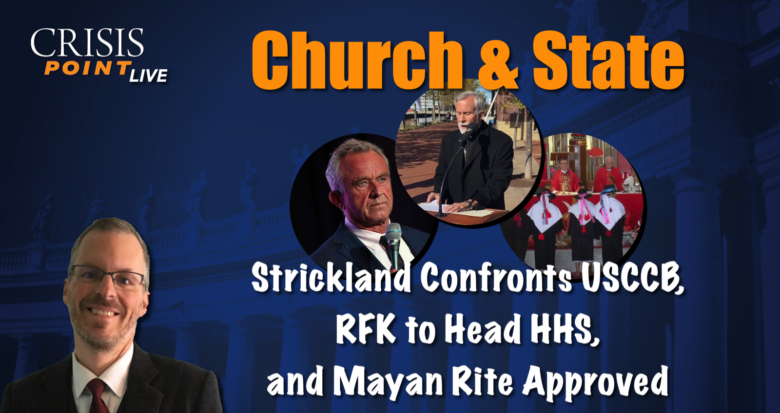Church & State: Strickland Confronts USCCB, RFK to Head HHS, and Mayan ...