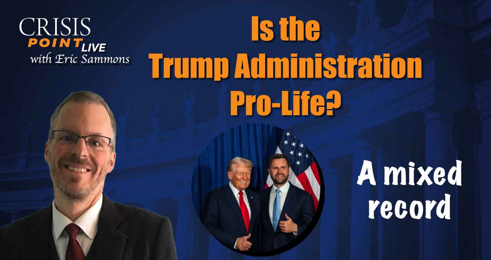 Is the Trump Administration Pro-Life? - Crisis Magazine