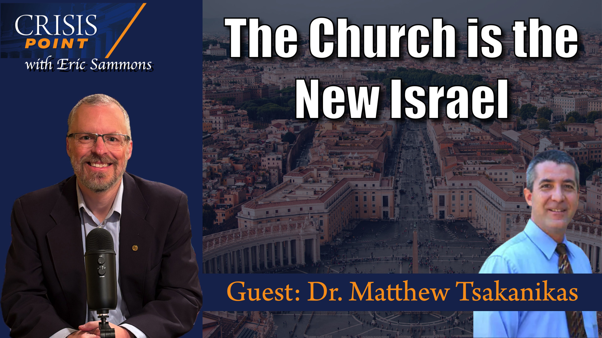 The Church is the New Israel (Guest: Dr. Matthew Tsakanikas)